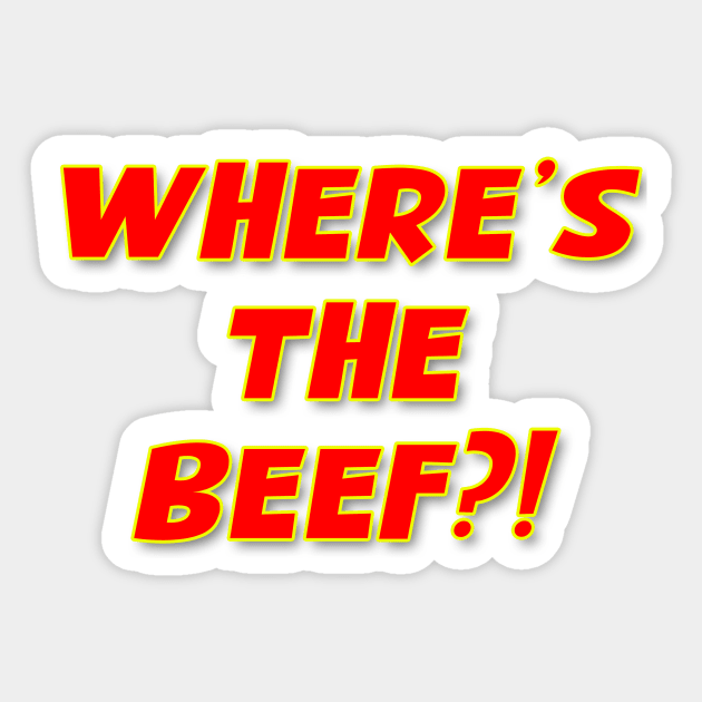 Where's The Beef?! Sticker by Vandalay Industries